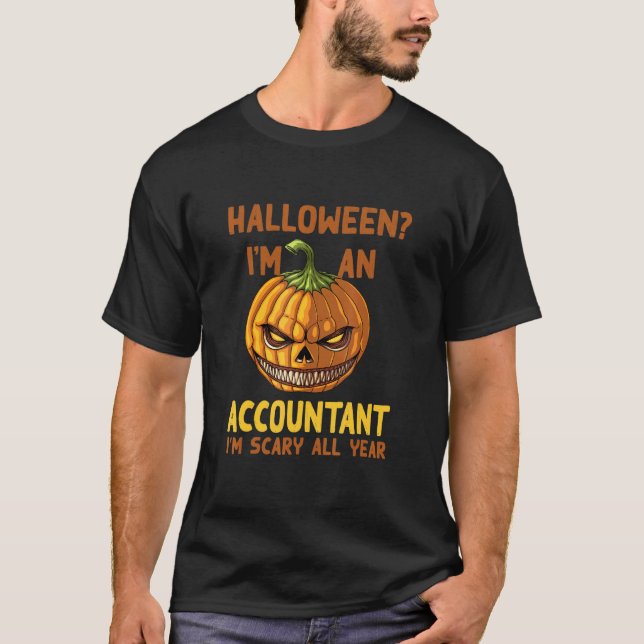 Räkenskapsföraren jag är Scary All Year Halloween  T Shirt (Framsida)