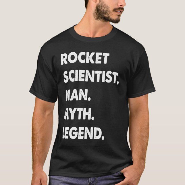 Raketforskare Man Myt Legend T Shirt (Framsida)