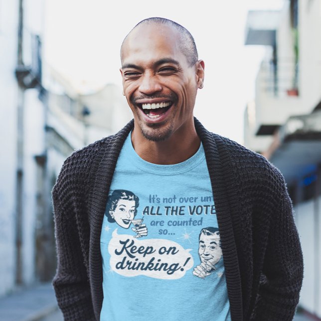 Räkna alla röster | Shirt | Retro Funny T Shirt (Skapare uppladdad)