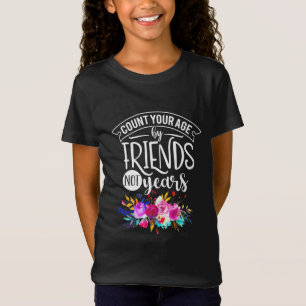 Räkna Din Ålder Med Vänner T Shirt