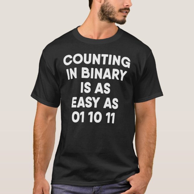 Räkna i binär datorvetenskap IT-teknikprogram T Shirt (Framsida)