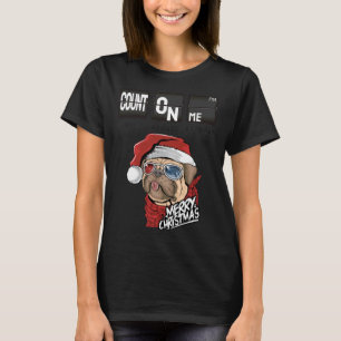 Räkna Med Mig Jag Kommer Alltid Att Vara Där Pug H T Shirt