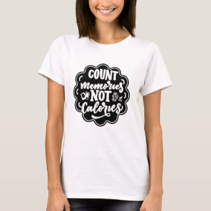 Räkna minnen, inte Calories Cook T Shirt