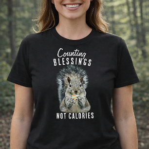 Räkna välsignelser inte kalorier Ekorre Kristen T Shirt