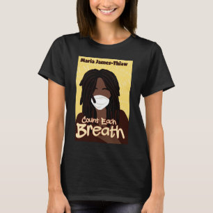 Räkna varje andetag t shirt