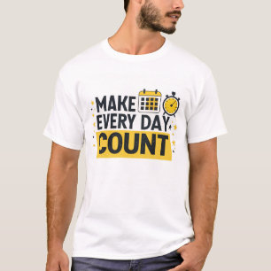 Räkna varje dag t shirt