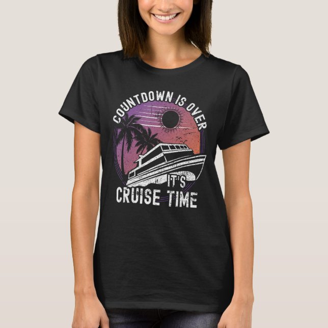 Räknandet är över det är kryssningstid, matchande  t shirt (Framsida)