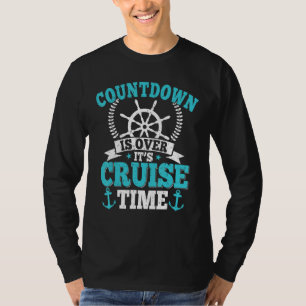 Räknaren är slut Det är kryssningstid  Kryssning   T Shirt