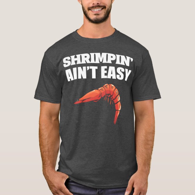 Räkor är inte lätt Marinbiolog present vän T Shirt (Framsida)