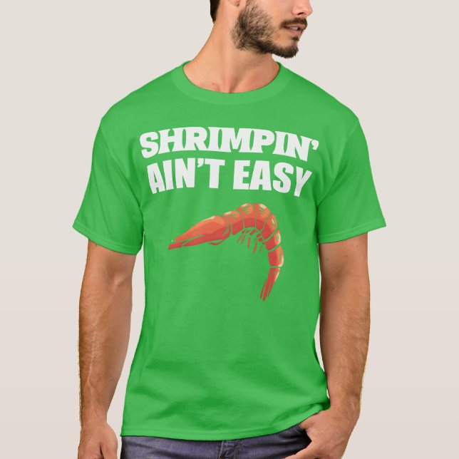 Räkor är inte lätt present till marinbiolog vän t shirt (Framsida)