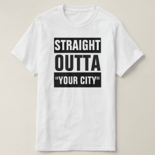 RAKSTRÄCKA OUTTA T-TRÖJA "FÖR DIN STAD" TEE