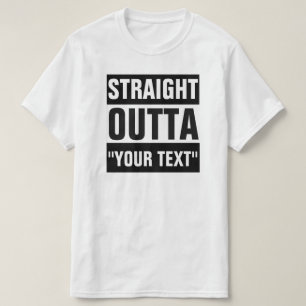 RAKSTRÄCKA OUTTA T-TRÖJA "FÖR DIN TEXT" T-SHIRT