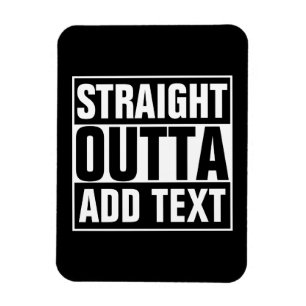 RAKSTRÄCKAN OUTTA - tillfoga din text här/skapa Magnet