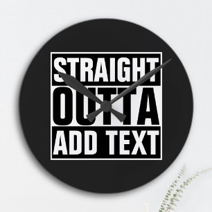 RAKSTRÄCKAN OUTTA - tillfoga din text här/skapa Rund Klocka