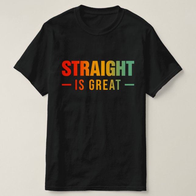Rakt är bra t shirt (Design framsida)