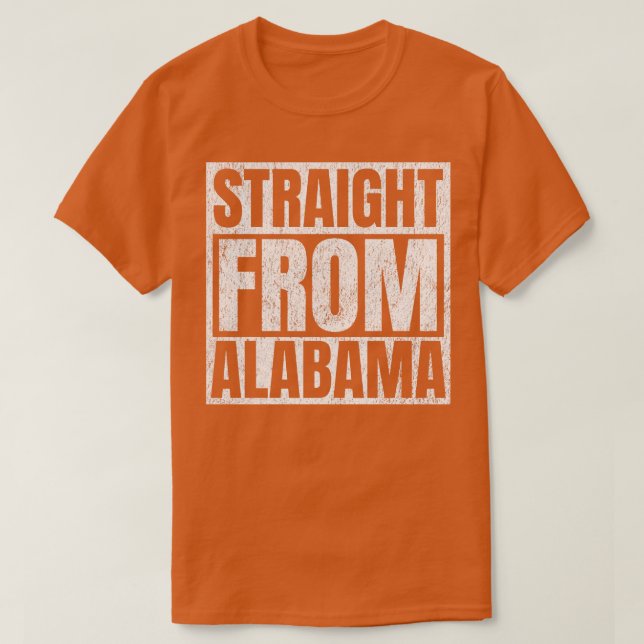 Rakt från Alabama TShirt T Shirt (Design framsida)