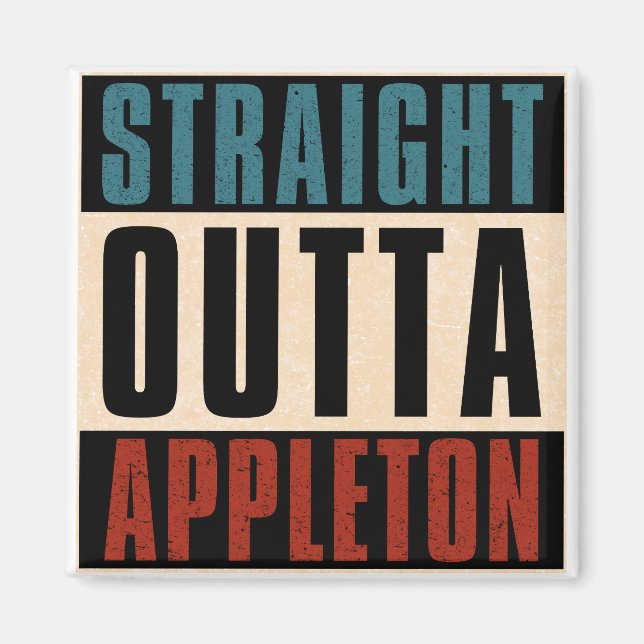 Rakt Outta Appleton Wisconsin WI Magnet (Framsidan)