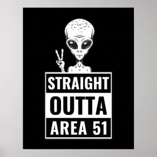 Rakt Outta Area 51 Alien-Fredstecken Poster