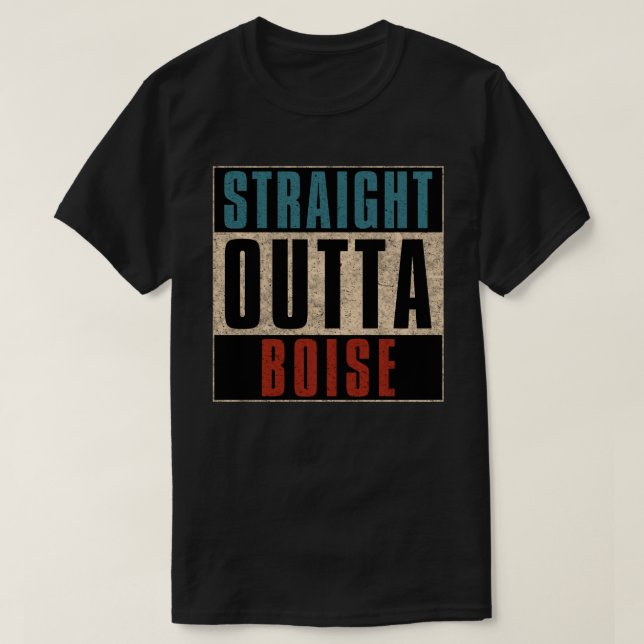 Rakt Outta Boise Idaho ID T Shirt (Design framsida)