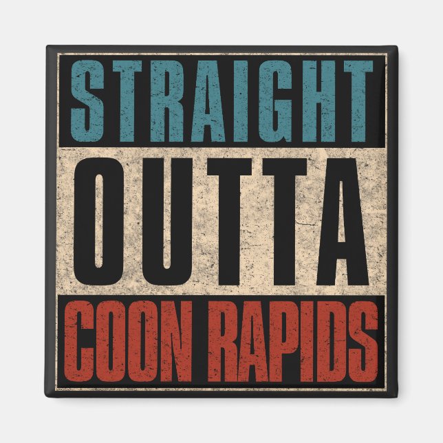 Rakt Outta Coon Rapids Minnesota MN Magnet (Framsidan)