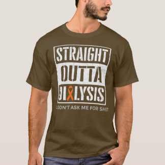 Rakt Outta Dialysis Superskoj skämtar Patienten T Shirt