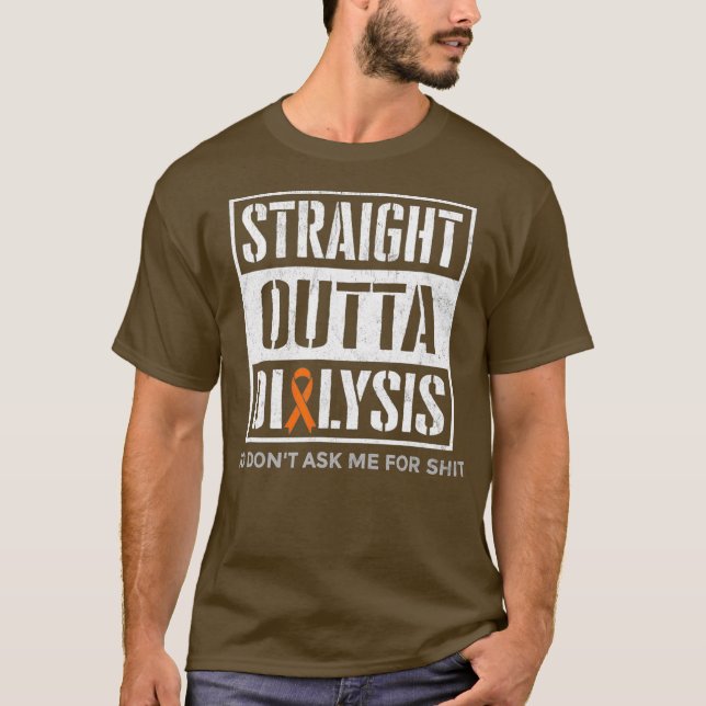 Rakt Outta Dialysis Superskoj skämtar Patienten T Shirt (Framsida)