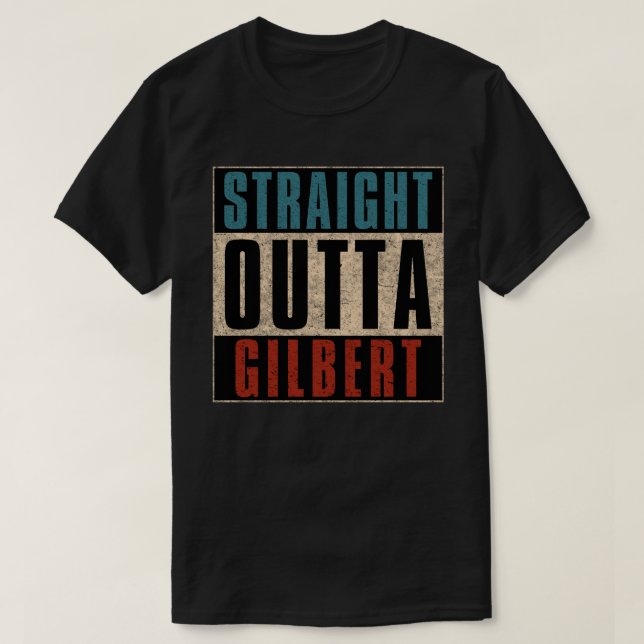 Rakt Outta Gilbert Arizona AZ T Shirt (Design framsida)
