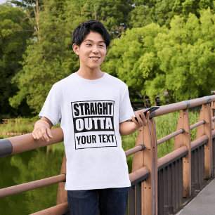 RAKT OUTTA - lägg till texten här/skapa eget T-S T Shirt