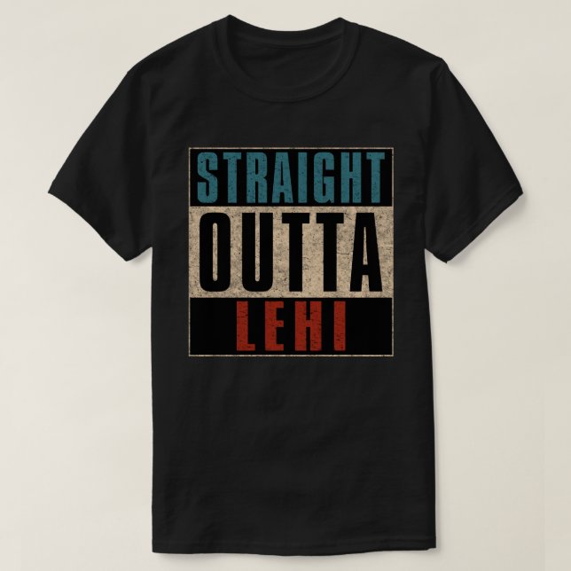 Rakt Outta Lehi Utah UT T Shirt (Design framsida)