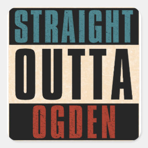Rakt Outta Ogden Utah UT Fyrkantigt Klistermärke