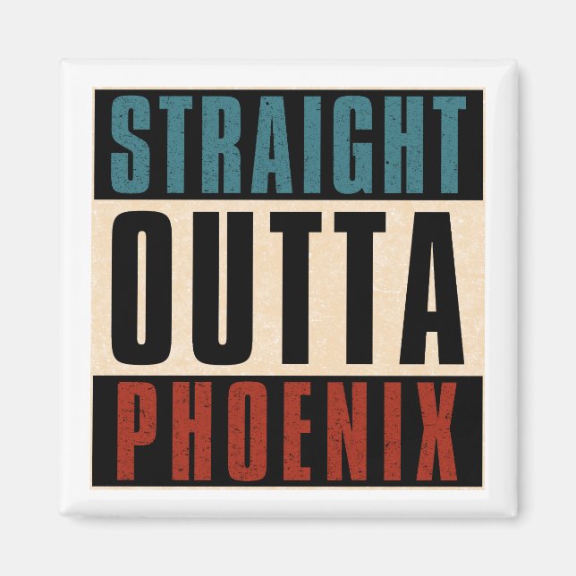 Rakt Outta Phoenix Arizona AZ USA Magnet (Framsidan)