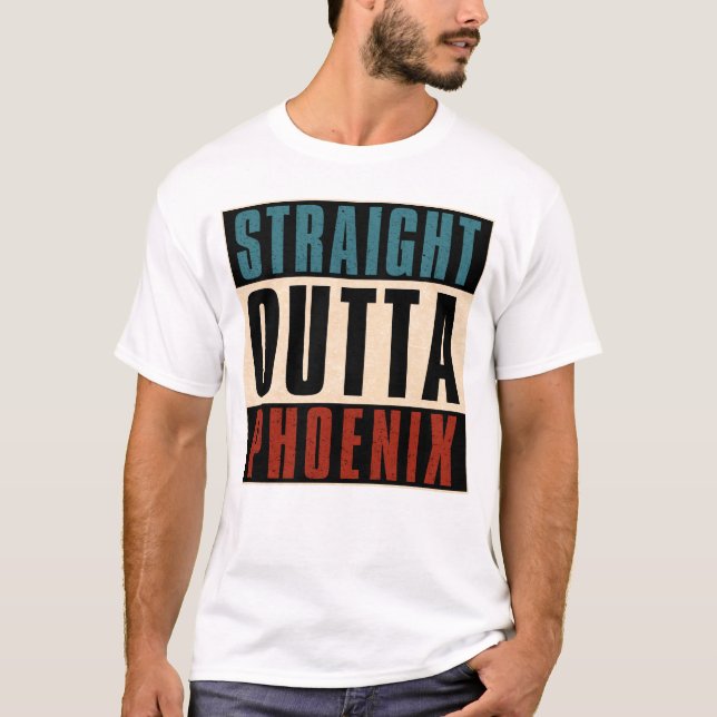 Rakt Outta Phoenix Arizona AZ USA T Shirt (Framsida)