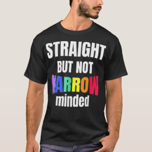 Rakt stöd för HGBTQ men inte begränsat stöd f T Shirt