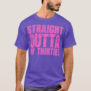 Rakt utanför mina 30 t shirt