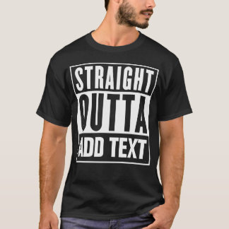 Rakt utdrag - lägg till din egen text här t shirt