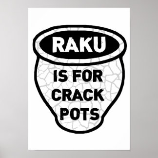 Raku är för Crack Pots-Potter Poster