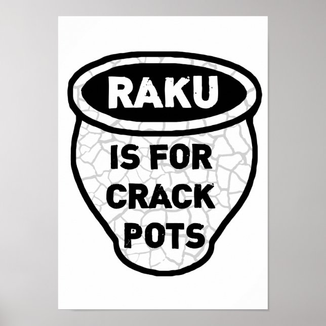 Raku är för Crack Pots-Potter Poster (Framsidan)