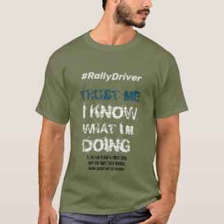 #RallyDriver - Lita på mig att jag känner T Shirt