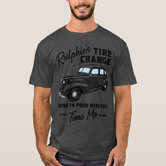 Ralphies Däck Change Funny T Shirt