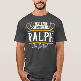 RalphKeep Lugn och låt Ralph hantera det T Shirt