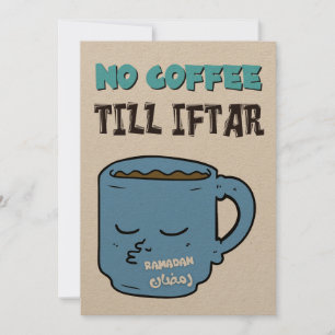 Ramadan Fasting No coffee to Iftar Funny Meme Julkort