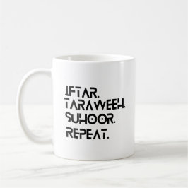 Ramadan Iftaar Taraweeh Suhoor Repeat Coffee Mugg