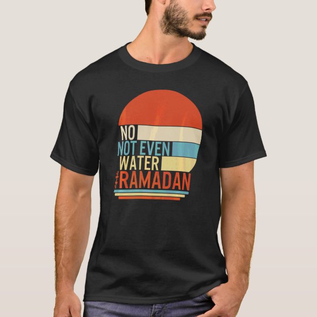 Ramadan, inte ens Vatten muslim Fasting Month T Shirt (Framsida)