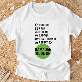 Ramadan Mode On,Islamic Fasting Activities List, T Shirt