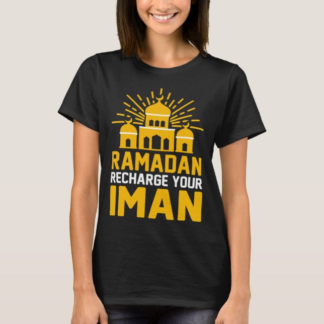 Ramadan Recharge Your Iman Mosque Religion Koran I T Shirt (Framsida)