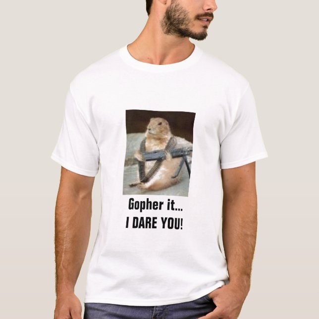 rambogopheren, Gopher det… VÅGAR JAG DIG! Tee (Framsida)