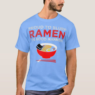 Ramen Älskare Bra Manners Funny Japansk noodle T Shirt