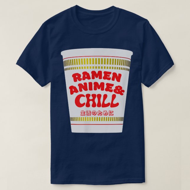 Ramen Anime & Chill för livet Japanska Ramen Noodl T Shirt (Design framsida)