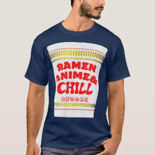 Ramen Anime & Chill för livet Japanska Ramen Noodl T Shirt