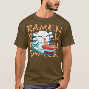 Ramen Aolotl Kawaii Anime Jape Food  T Shirt